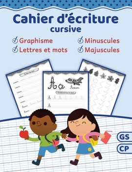 Paperback Cahier d'écriture cursive: Apprendre à écrire les lettres de l'alphabet majuscules et minuscules Cahier d'écriture GS & CP Livre d'activités pour enfa [French] Book