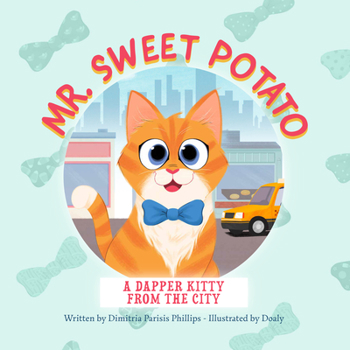 Hardcover Mr. Sweet Potato: A Dapper Kitty from the City Book