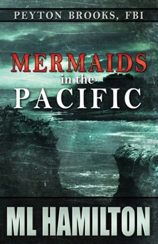 Mermaids in the Pacific - Book #2 of the Peyton Brooks, FBI