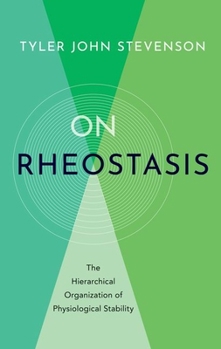 Hardcover On Rheostasis: The Hierarchical Organization of Physiological Stability Book