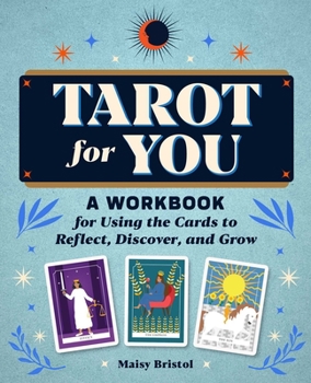 Paperback Tarot for You: A Workbook for Using the Cards to Reflect, Discover, and Grow Book