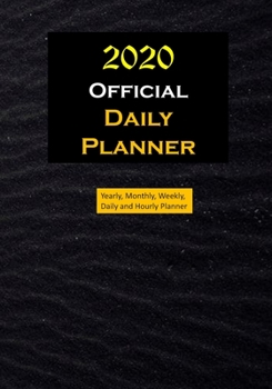 Official 2020 Daily Planner : Yearly, Monthly, Weekly, Daily and Hourly Planner Size 7 Inch X 10 Inch