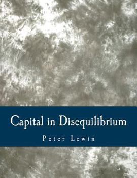 Paperback Capital in Disequilibrium (Large Print Edition): The Role of Capital in a Changing World [Large Print] Book