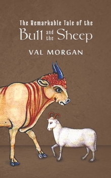 Paperback The Remarkable Tale of the Bull and the Sheep Book