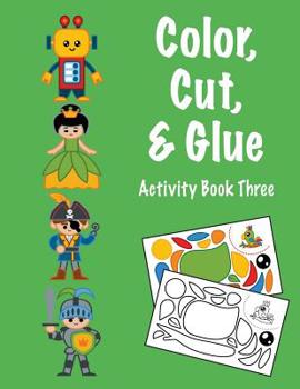 Paperback Color, Cut, & Glue Activity Book Three Book