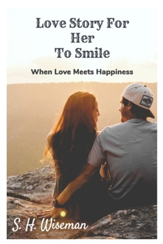 Paperback Love Story For Her To Smile (Book 1): When Love Meets Happiness Book