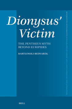 Hardcover Dionysus Victim: The Pentheus Myth beyond Euripides Book