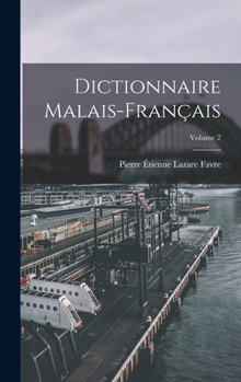 Hardcover Dictionnaire Malais-Français; Volume 2 [French] Book