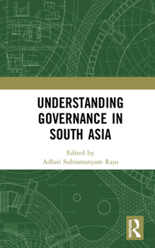 Hardcover Understanding Governance in South Asia Book