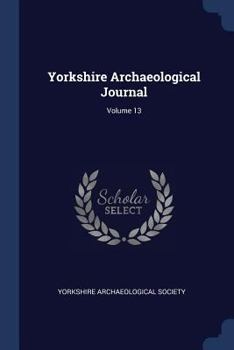 Paperback Yorkshire Archaeological Journal; Volume 13 Book