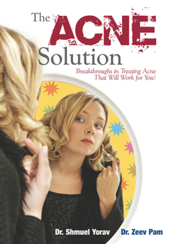 Paperback The Acne Solution: Breakthroughs in Treating Acne That Will Work for You! Book