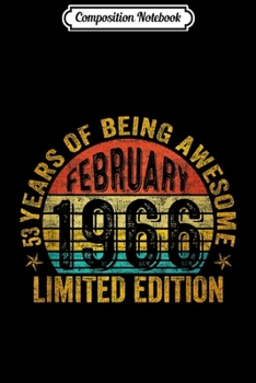 Composition Notebook: February 1966 Limited Edition 53rd Birthday Gifts  Journal/Notebook Blank Lined Ruled 6x9 100 Pages