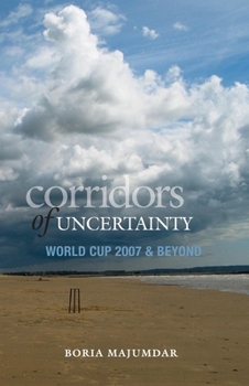 Paperback Corridors of Uncertainty: World Cup 2007 & Beyond Book
