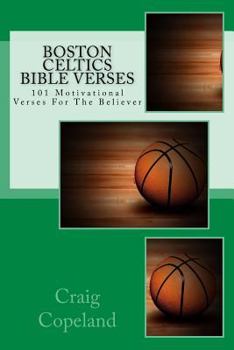 Paperback Boston Celtics Bible Verses: 101 Motivational Verses For The Believer Book