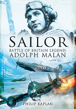Paperback Sailor Malan: Battle of Britain Legend: Adolph Malan Book