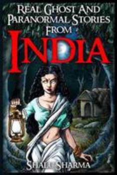 Paperback Real Ghost And Paranormal Stories From India Book