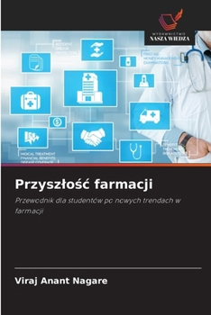 Paperback Przyszlośc farmacji [Polish] Book