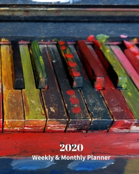 Paperback 2020 Weekly and Monthly Planner: Colorful Piano - Monthly Calendar with U.S./UK/ Canadian/Christian/Jewish/Muslim Holidays- Calendar in Review/Notes 8 Book