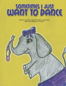 Hardcover Sometimes I Just Want to Dance Book