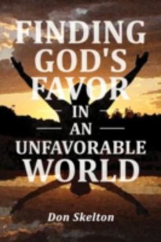 Paperback Finding God's Favor in an Unfavorable World Book