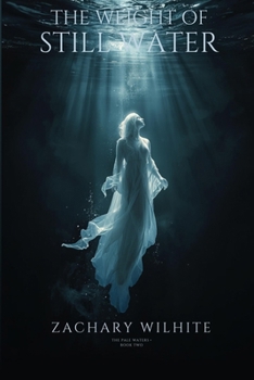 The Weight of Still Water (The Pale Waters)