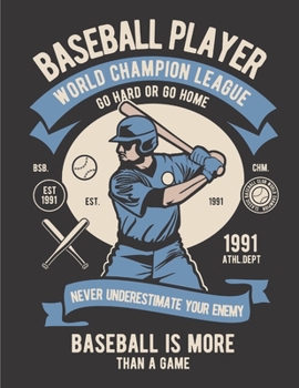 Baseball Player World Champion League Go Hard Or Go Home Never Underestimate Your: A Wide Ruled Line Notebook/Journal | You can Use as  Diary, Writing ... Women | You can also gift to Baseball Lover.