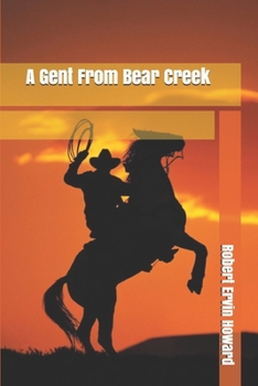 Paperback A Gent From Bear Creek Book