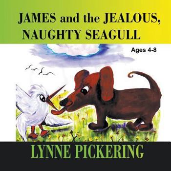 Paperback James and the Jealous, Naughty Seagull Book