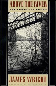 Paperback Above the River: The Complete Poems Book