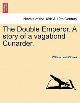 Paperback The Double Emperor. a Story of a Vagabond Cunarder. Book