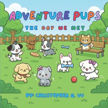 Paperback Adventure Pups: The Day We Met Book