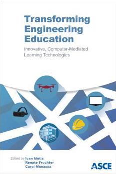 Paperback Transforming Engineering Education: Innovative Computer-mediated Learning Technologies Book
