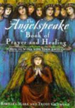 Hardcover The Angelspeake Book of Prayer and Healing Book