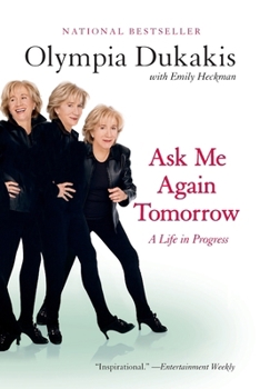 Paperback Ask Me Again Tomorrow: A Life in Progress Book