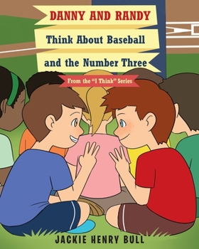 Danny and Randy Think About Baseball and the Number Three (The "i Think")