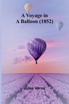 Paperback A Voyage in a Balloon (1852) Book
