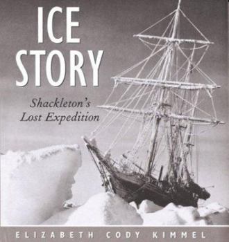 Hardcover Ice Story: Shackleton's Lost Expedition Book
