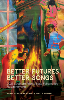 What We Are Becoming: 2024 Southern Prize & State Fellowships for Literary Arts Anthology