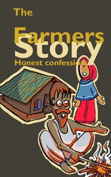 Paperback The farmers Story: honest confession Book