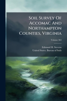 Soil Survey of Accomac and Northampton Counties, Virginia, Volume 364