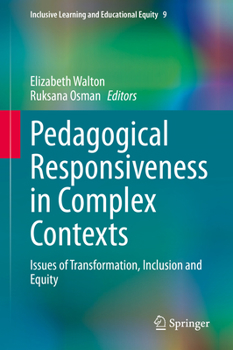 Hardcover Pedagogical Responsiveness in Complex Contexts: Issues of Transformation, Inclusion and Equity Book