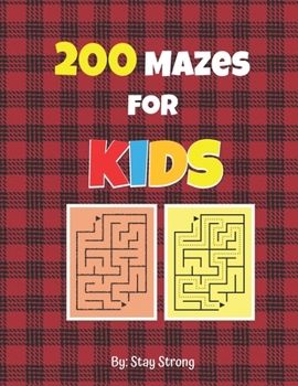 Paperback 200 Mazes for kids: Mazes For Kids, Activity Book - Ages 4-8- Book