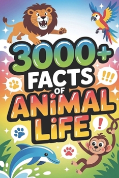 3000+ Facts of Animal Life