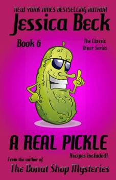A Real Pickle - Book #6 of the Classic Diner