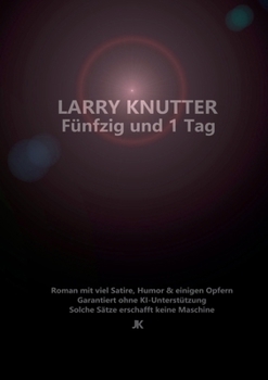 Paperback Larry Knutter - Fünfzig und 1 Tag [German] Book