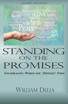 Paperback Standing on the Promises: Encouraging Words for Difficult Times Book