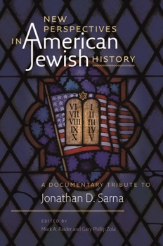 Paperback New Perspectives in American Jewish History: A Documentary Tribute to Jonathan D. Sarna Book