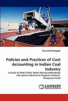 Paperback Policies and Practices of Cost Accounting in Indian Coal Industry Book