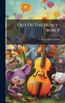 Hardcover Out Of The Hurly-burly Book