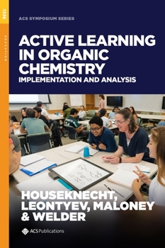Hardcover Active Learning in Organic Chemistry: Implementation and Analysis Book